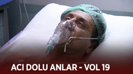 Ekibin acı dolu anları - VOL 19