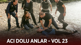 Ekibin acı dolu anları - VOL 23