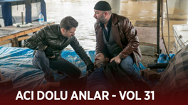 Ekibin acı dolu anları - VOL 31