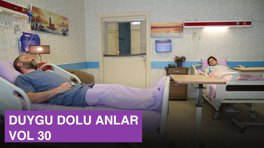 Ekibin duygu dolu anları - VOL 30