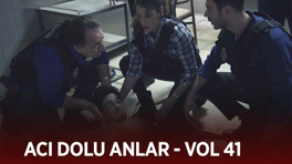 Ekibin acı dolu anları - VOL 41