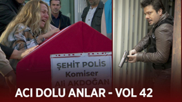 Ekibin acı dolu anları - VOL 42