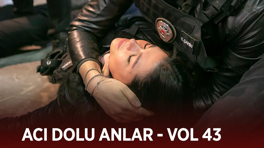 Ekibin acı dolu anları - VOL 43