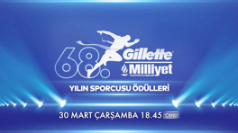 68. Gillette Milliyet Yılın Sporcusu Ödül Töreni Fragmanı