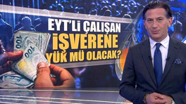 EYT'li çalışan işverene yük mü olacak?