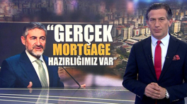 Bakan Nebati'den "Gerçek mortgage" müjdesi!