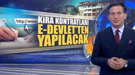 Kira kontratları E Devlet'ten yapılacak!