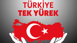Türkiye Tek Yürek…