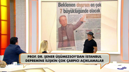 Prof. Dr. Şener Üşümezsoy’dan İstanbul depremi ile ilgili farklı açıklamalar!