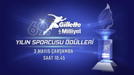 “69. Gillette Milliyet Yılın Sporcusu Ödül Töreni” canlı yayınla Kanal D'de!