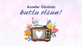 Anneler Gününüz Kutlu Olsun