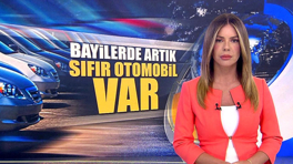 Bayilerde artık sıfır otomobil var!