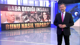 Seçil Erzan "baba" dediği insana bunu nasıl yaptı?