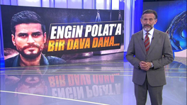 Engin Polat'a bir dava daha!