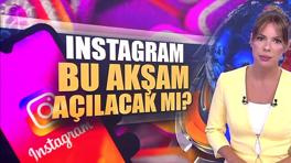 Instagram bu akşam açılacak mı?