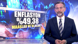 Enflasyon %49,38, maaşlar ne olacak?