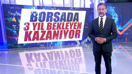 Borsada 3 yıl bekleyen kazanıyor!