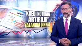 "Kredi notunuz artırılır" yalanına dikkat!