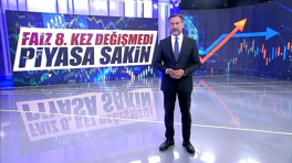 Faiz 8. kez değişmedi, piyasa sakin!