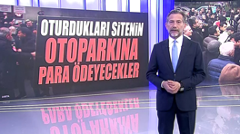 Oturdukları sitenin otoparkına para ödeyecekler!