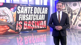 Sahte dolar fırsatçıları iş başında!