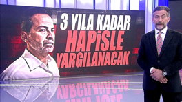 Nasuh Mahruki 3 yıla kadar hapisle yargılanacak!