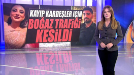 Kayıp kardeşler için boğaz trafiği kesildi!