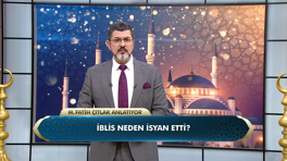 İblis neden isyan etti?