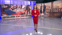 Uzak Şehir mutfağına konuk olduk!