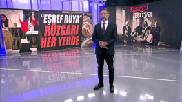 "Eşref Rüya" rüzgarı her yerde!