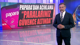 Papara'dan açıklama: "Paralarınız güvence altında!"