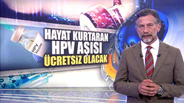 Hayat kurtaran HPV aşısı ücretsiz olacak!