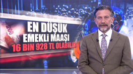 En düşük emekli maaşı 16 bin 928 lira olabilir!