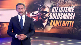 Kız isteme buluşması kanlı bitti!