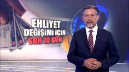 Ehliyet değişimi için son 10 gün! Başvuru nasıl yapılır?