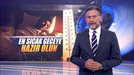 En sıcak geceye hazır olun!