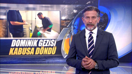 Dominik gezisi kabusa döndü!