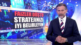 Faizler düştü, stratejinizi iyi belirleyin!
