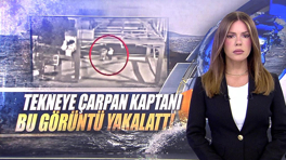 Tekneye çarpan kaptanı bu görüntü yakalattı!