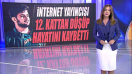 İnternet yayıncısı 12. kattan düşüp hayatını kaybetti