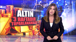Altın 3 haftadır toparlanamadı
