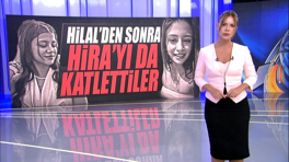 Hilal'den sonra Hira'yı da katlettiler