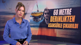 68 metre derinlikten asansör ile çıkarıldı