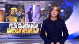 Polise saldıran kadın vurularak durduruldu