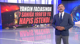 Yangın faciasında 7 sanığa 1998'er yıl hapis istendi!