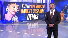 Kızına "Eve gelirsen Kades'e basarım" demiş.