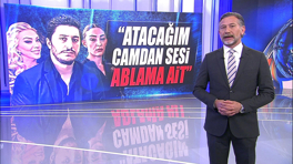 "Atacağım camdan sesi ablama ait"