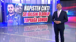 Hapisten çıktı, sevgilisini öldürüp toprağa gömdü!