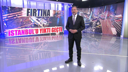 Fırtına İstanbul'u yıktı geçti!