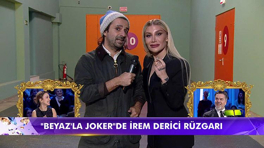 Beyaz'la Joker'de İrem Derici rüzgarı!